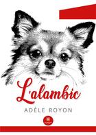 Couverture du livre « L'alambic » de Adele Royon aux éditions Le Lys Bleu