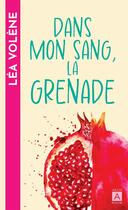 Couverture du livre « Dans mon sang, la grenade » de Lea Volene aux éditions Archipoche