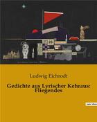 Couverture du livre « Gedichte aus Lyrischer Kehraus: Fliegendes » de Ludwig Eichrodt aux éditions Culturea