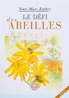 Couverture du livre « Le défi des abeilles » de Jean-Marc Eulbry aux éditions Le Lys Bleu