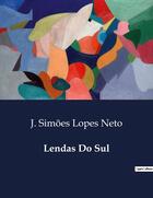 Couverture du livre « Lendas Do Sul » de J. Simões Lopes Neto aux éditions Culturea