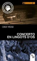 Couverture du livre « Concerto en lingots d'os » de Claude Vasseur aux éditions L'atelier Mosesu