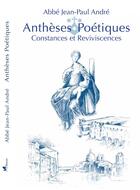 Couverture du livre « I - t01 - antheses poetiques - i - constances et reviviscences » de Jean Paul Andre Abbe aux éditions Ibacom