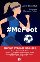 Couverture du livre « #mefoot ; un extraordinaire road trip aux pays du foot féminin » de Lucie Brasseur aux éditions Editions Du Reve
