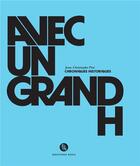 Couverture du livre « Avec un grand H » de Jean-Christophe Piot aux éditions Nova