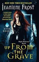 Couverture du livre « Up from the grave - a night huntress » de Jeaniene Frost aux éditions Avon Books Usa