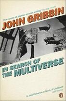 Couverture du livre « IN SEARCH OF THE MULTIVERSE » de John Gribbin aux éditions Penguin Books Uk
