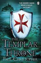 Couverture du livre « The Templar Throne » de Paul Christopher aux éditions Penguin Books Ltd Digital