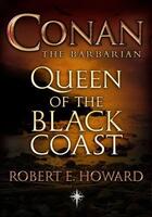 Couverture du livre « Conan: Queen of the Black Coast » de E Howard Robert aux éditions Orion Digital