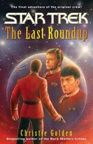 Couverture du livre « The Last Roundup » de Christie Golden aux éditions Pocket Books Star Trek