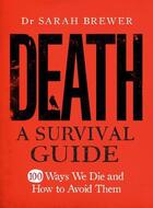 Couverture du livre « Death: A Survival Guide » de Sarah Brewer aux éditions Quercus Publishing Digital