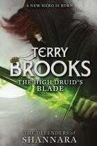 Couverture du livre « The High Druid's Blade » de Terry Brooks aux éditions Little Brown Book Group Digital