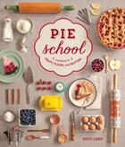 Couverture du livre « Pie School » de Lebo Kate aux éditions Sasquatch Books Digital