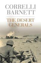 Couverture du livre « The Desert Generals » de Barnett Correlli aux éditions Orion Digital