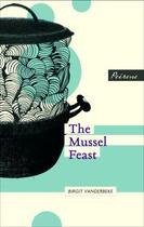 Couverture du livre « The Mussel Feast » de Birgit Vanderbeke aux éditions Peirene Press Digital