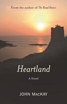 Couverture du livre « Heartland » de Mackay John aux éditions Luath Press Ltd