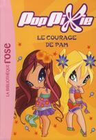 Couverture du livre « Poppixie t.6 ; le courage de Pam » de  aux éditions Hachette