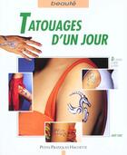 Couverture du livre « Tatouages D'Un Jour » de D Sanze aux éditions Hachette Pratique