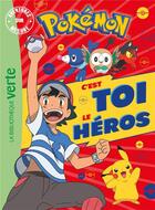 Couverture du livre « Pokémon ; c'est toi le héros ; aventure sur mesure XXL » de  aux éditions Hachette Jeunesse