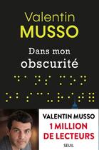 Couverture du livre « Dans mon obscurité » de Valentin Musso aux éditions Seuil