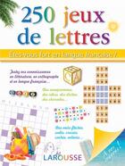 Couverture du livre « Êtes-vous fort en langue française ? 250 jeux de lettres » de  aux éditions Larousse