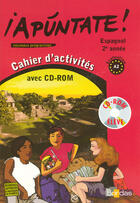 Couverture du livre « Apuntate ; 2e année ; cahier+cd-rom (édition 2007) » de Chauvigne Diaz aux éditions Bordas