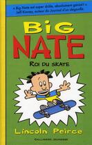 Couverture du livre « Big Nate t.3 ; roi du skate » de Lincoln Peirce aux éditions Gallimard-jeunesse