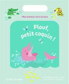 Couverture du livre « Plouf, petit coquin ! mon premier livre de bain » de Camille Chincholle aux éditions Gallimard-jeunesse