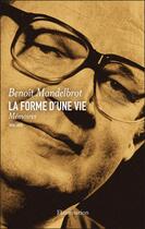 Couverture du livre « La forme d'une vie ; mémoires, 1924-2010 » de Benoit Mandelbrot aux éditions Flammarion