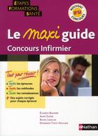 Couverture du livre « Le maxi guide ; concours infirmier » de Elisabeth Baumeier aux éditions Nathan