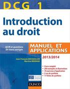 Couverture du livre « DCG 1 ; introduction au droit ; manuel et applications (édition 2013/2014) » de Jean-Francois Bocquillon et Martine Mariage aux éditions Dunod