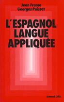 Couverture du livre « L'Espagnol Langue Appliquee » de Jean Franco aux éditions Armand Colin