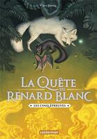 Couverture du livre « La quête du renard blanc Tome 2 : les cinq épreuves » de Chen Jiatong aux éditions Casterman