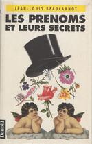 Couverture du livre « Les prenoms et leurs secrets » de Beaucarnot J-L. aux éditions Denoel