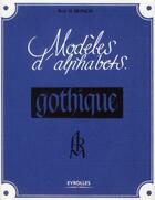 Couverture du livre « Modèles d'alphabets ; la gothique » de Rene Henry-Munsch aux éditions Eyrolles