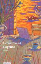 Couverture du livre « L'agence » de Lorraine Fouchet aux éditions Robert Laffont