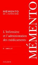 Couverture du livre « L'infirmière et l'administration des médicaments » de D. Abeille aux éditions Maloine