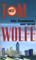 Couverture du livre « Un homme, un vrai » de Tom Wolfe aux éditions Pocket