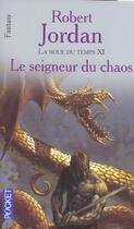 Couverture du livre « La roue du temps Tome 11 : le seigneur du chaos » de Robert Jordan aux éditions Pocket