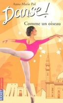 Couverture du livre « Danse t.15 ; comme un oiseau » de Anne-Marie Pol aux éditions 12-21