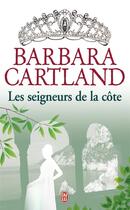 Couverture du livre « Les seigneurs de la côte » de Barbara Cartland aux éditions J'ai Lu