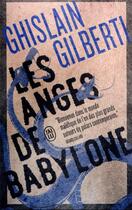 Couverture du livre « La trilogie des ombres Tome 2 : Les anges de Babylone » de Ghislain Gilberti aux éditions J'ai Lu