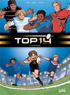 Couverture du livre « Top 14 Tome 1 : la top team » de Benjamin Ferre et Gildas Le Roc'H et Christopher Lannes aux éditions Soleil