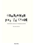 Couverture du livre « Gouverner par le chaos ; ingénierie sociale et mondialisation » de  aux éditions Max Milo