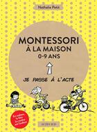Couverture du livre « Coffret Montessori à la maison : de 0 à 9 ans » de Nathalie Petit et Pauline Amelin et Virginie Maillard aux éditions Actes Sud