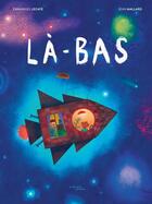 Couverture du livre « Là-bas » de Emmanuel Lecaye et Jean Mallard aux éditions Actes Sud