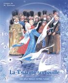 Couverture du livre « La tsarine grenouille ; les plus beaux contes russes » de Svetlana Guyot aux éditions Societe Des Ecrivains