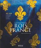 Couverture du livre « Le grand atlas des rois de France ; 481-1848 » de Guillaume Picon aux éditions Glenat