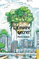 Couverture du livre « L'empire secret » de Mario Gobber aux éditions Jets D'encre