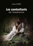 Couverture du livre « Les combattants de l'esperance » de Jerome Conti aux éditions Baudelaire